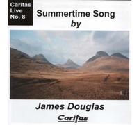 George Gwilt - Summertime Song (Caritas Live No. 8) by James Douglas