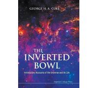 George H A Cole Inverted Bowl, The: Introductory Accounts Of The Uni (Tascabile)
