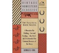 George H. Conn The Practical Horse Keeper - A Manual On The Stabling (Tascabile)