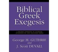 George H. Guthrie J. Scott Duvall Biblical Greek Exegesis (Tascabile)