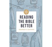 George H. Guthrie Short Guide to Reading the Bible Better, A (Copertina rigida)