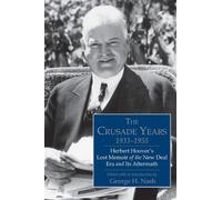 George H. Nash The Crusade Years, 1933-1955 (Copertina rigida)