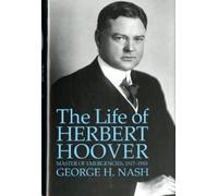 George H. Nash The Life of Herbert Hoover (Tascabile)