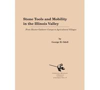 George H. Odell Stone Tools and Mobility in the Illinois Vall (Copertina rigida)