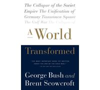 George H. W. Bush Brent Scowcroft A World Transformed (Tascabile)