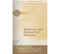 George H. Williams Spiritual and Anabaptist Writers (Tascabile)