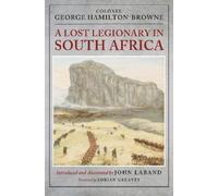 George Hamilton-Browne A Lost Legionary in South Africa (Copertina rigida)