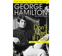 George Hamilton William Stadiem Don't Mind If I Do (Tascabile)