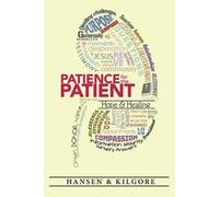 George Hansen Yvette Kilgore Patience for the Patient (Tascabile)