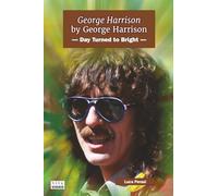 George Harrison by George Harrison: Day Turned to Bright: 7