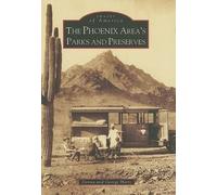 George Hartz Donna Hartz Phoenix Area's Parks and Preserves (Tascabile)