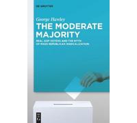 George Hawley The Moderate Majority (Tascabile)