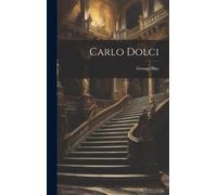 George Hay Carlo Dolci (Copertina rigida)