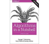 George Heineman Gary Pollice Stanley Selk Algorithms in a Nutshell, (Tascabile)