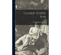 George Henry 1912-1970 Johnston Closer to the Sun (Tascabile)