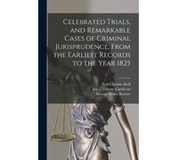 George Henry Bo Celebrated Trials, and Remarkable Cases of Cr (Copertina rigida)