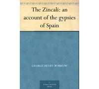 George Henry Borrow The Zincali (Tascabile)
