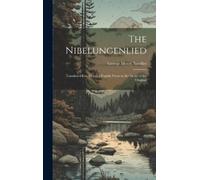 George Henry Needler The Nibelungenlied (Copertina rigida)