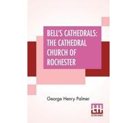George Henry Palmer Bell's Cathedrals (Tascabile)