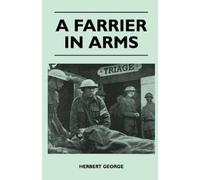 George, Herbert A Farrier In Arms Book NUOVO