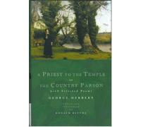 George Herbert A Priest to the Temple or The Country Parson (Copertina rigida)