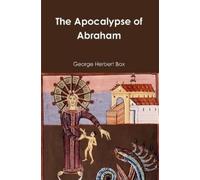 George Herbert Box The Apocalypse of Abraham (Tascabile)