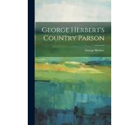 George Herbert George Herbert's Country Parson (Tascabile)
