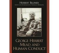 George Herbert Mead and Human Conduct