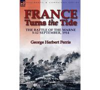 George Herbert Perris France Turns the Tide (Copertina rigida)
