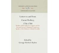 George Herbert Ryd Letters to and from Caesar Rodney, 1756-17 (Copertina rigida)