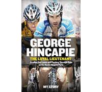 George Hincapie Hummer The Loyal Lieutenant (Tascabile)
