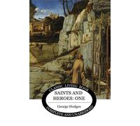 George Hodges Saints and Heroes Vol 1 (Tascabile)