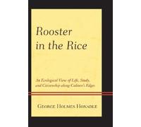 George Holmes Honadle Rooster in the Rice (Tascabile)