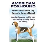 George Hoppenda American Foxhound Dog. American Foxhound Dog Complet (Tascabile)