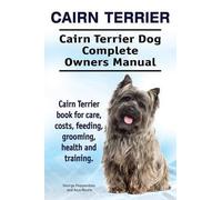 George Hoppenda Cairn Terrier. Cairn Terrier Dog Complete Owners Man (Tascabile)