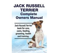 George Hoppenda Jack Russell Terrier Complete Owners Manual. Jack Ru (Tascabile)