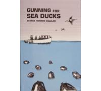 George Howard Gillelan Gunning for Sea Ducks (Copertina rigida)