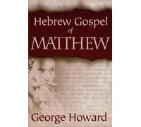 George Howard The Hebrew Gospel of Matthew (Tascabile)