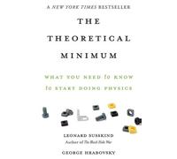 George Hrabovsky Leonard Susskind The Theoretical Minimum (Tascabile)