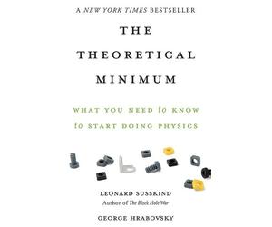George Hrabovsky Leonard Susskind The Theoretical Minimum (Tascabile)