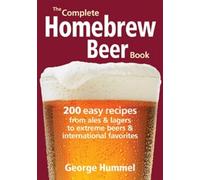 George Hummel The Complete Homebrew Beer Book (Tascabile)