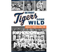 George Hunter Detroit Tigers Gone Wild (Tascabile) Sports