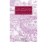 George Huntston Williams The Radical Reformation, 3rd ed. (Tascabile)