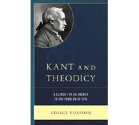 George Huxford Kant and Theodicy (Tascabile)