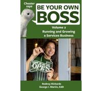 George I Martin Edd Rodney Richa Chester says Be Your Own Boss Volum (Tascabile)