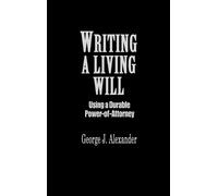 George J. Alexander Writing A Living Will (Copertina rigida)