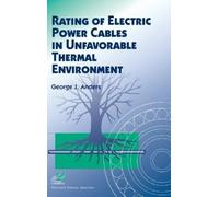 George J. Ander Rating of Electric Power Cables in Unfavorabl (Copertina rigida)