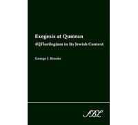 George, J. Brooke Exegesis at Qumran (Tascabile)