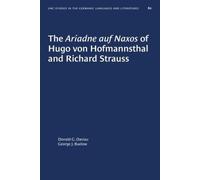 George J. Buelow The Ariadne Auf Naxos of Hugo Von Hofmannsthal and (Tascabile)