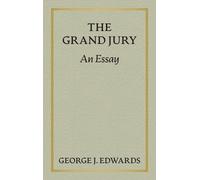 George J Edwards The Grand Jury [1906] (Copertina rigida)
